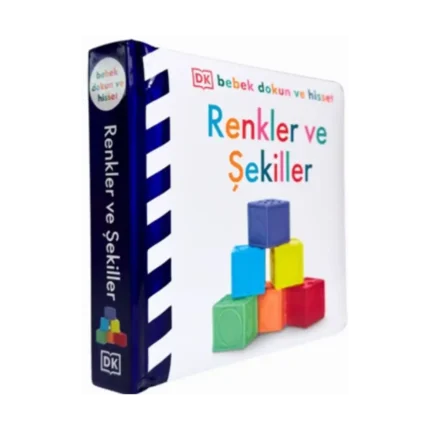 Bebek Dokun ve Hisset Serisi - Renkler ve Şekiller (Ciltli)