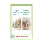 Tavşan Peter’in Masalı - Tavşan Benjamin’in Masalı