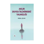 Aklın Duygu İklimindeki Yalnızlığı