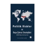 Politik Riskler ve Başa Çıkma Stratejileri (Mena Bölgesi İçin Çıkarımlar)