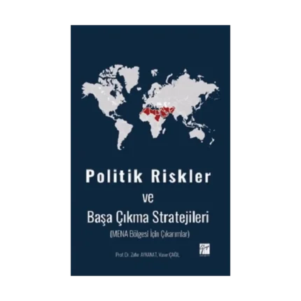Politik Riskler ve Başa Çıkma Stratejileri (Mena Bölgesi İçin Çıkarımlar)