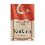 Korkma - Akif Romanı