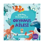 Okyanus Ailesi - Bilgi Dolu İlk Kitaplarım