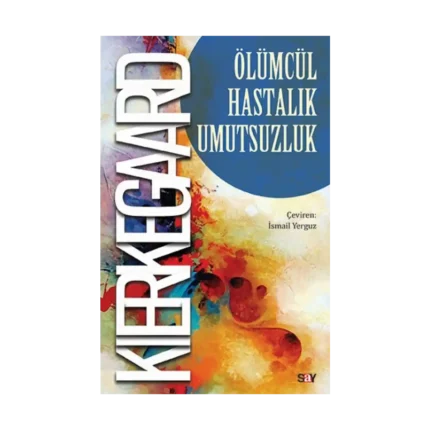 Ölümcül Hastalık Umutsuzluk