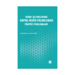Hizmet İşletmelerinde Sosyal Medya Pazarlaması Yönetici Uygulamaları