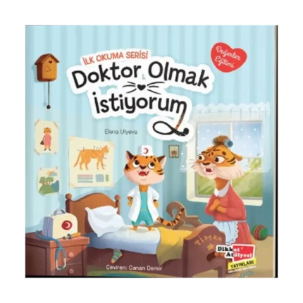 Doktor Olmak İstiyorum Değerler Eğitimi İlk Okuma Serisi
