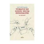 Çok Partili Yaşamda Türkiye’de Genel Seçim Dönemleri