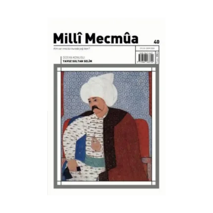 Milli Mecmua Sayı 40 / Eylül - Ekim 2024
