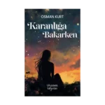 Karanlığa Bakarken