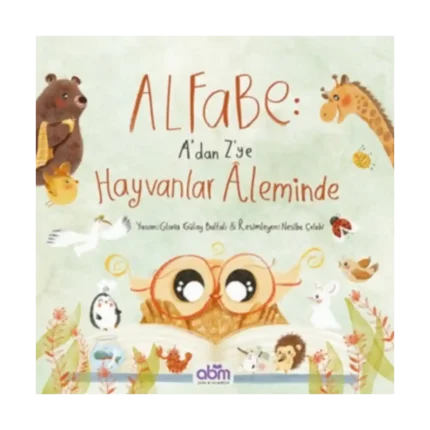 Alfabe - A’dan Z’ye Hayvanlar Aleminde