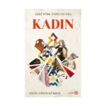 Eski Türk Toplumunda Kadın