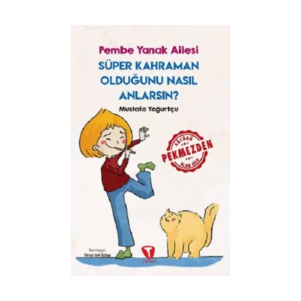 Süper Kahraman Olduğunu Nasıl Anlarsın? Pembe Yanak Ailesi