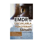 EMDR ve Çocuklarla Psikoterapi Sanatı