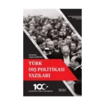 Türk Dış Politikası Yazıları - Cumhuriyetin Yüzüncü Yılına Armağan