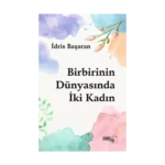 Birbirinin Dünyasında İki Kadın