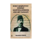 İkinci Meşrutiyet Dönemi Gazetecilerinden Zeki Bey Suikasti
