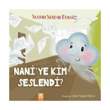 Nani'ye Kim Seslendi ?
