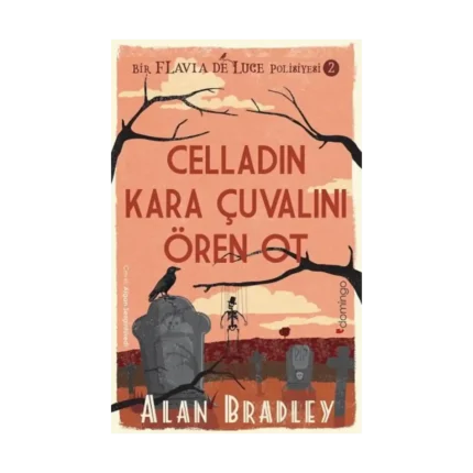 Celladın Kara Çuvalını Ören Ot - (Flavia de Luce Polisiyesi 2)