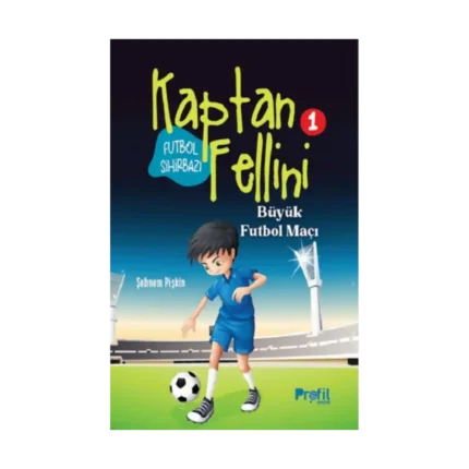 Büyük Futbol Maçı - Futbol Sihirbazı Kaptan Fellini 1
