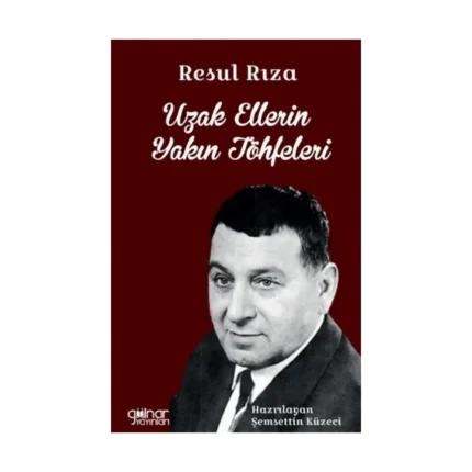 Resul Rıza Uzak Ellerin Yakın Töhfeleri