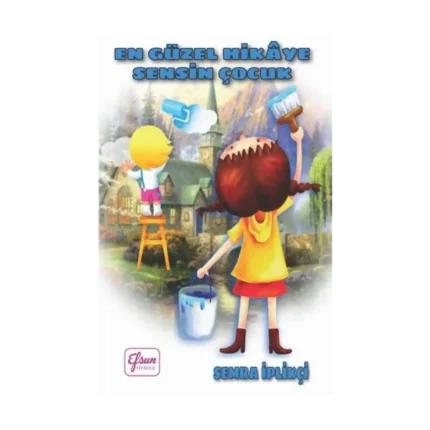 En Güzel Hikaye Sensin Çocuk