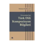 Üniversiteler için türk dili kompozisyon bilgileri