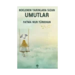 Beklenen Yarınlara Sızan Umutlar