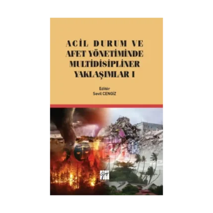 Acil Durum ve Afet Yönetiminde Multidisipliner Yaklaşım I