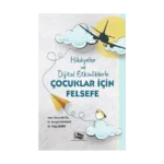 Hikayeler ve Dijital Etkinliklerle Çocuklar için Felsefe
