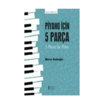 Piyano İçin 5 Parça - 5 Pieces for Piano