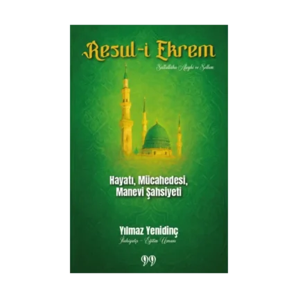 Resul-i Ekrem Hayatı, Mücahedesi, Manevi Şahsiyeti