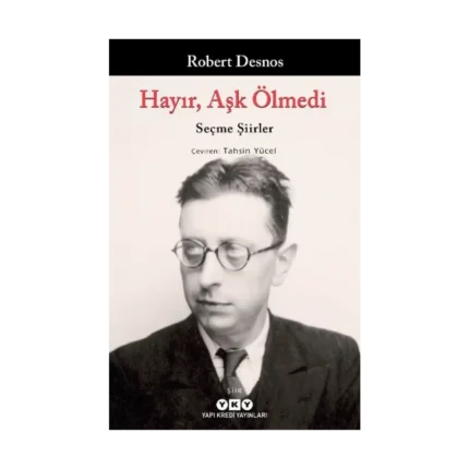Hayır, Aşk Ölmedi – Seçme Şiirler