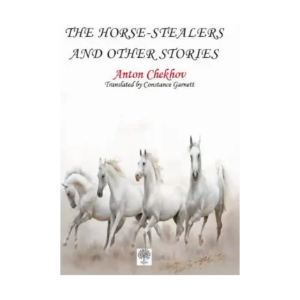 The Horse - Stealers and Other Stories