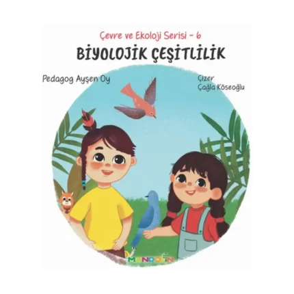 Çevre ve Ekoloji Serisi 6 - Biyolojik Çeşitlilik