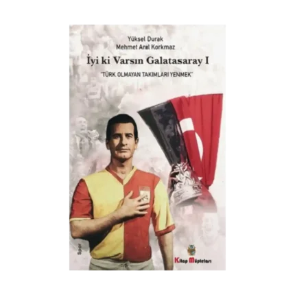 İyi ki Varsın Galatasaray -1