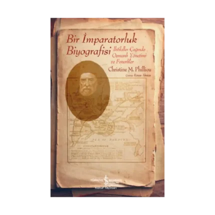 Bir İmparatorluk Biyografisi – İhtilaller Çağında Osmanlı