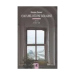 Çocukluğun Gölgesi 2. Cilt