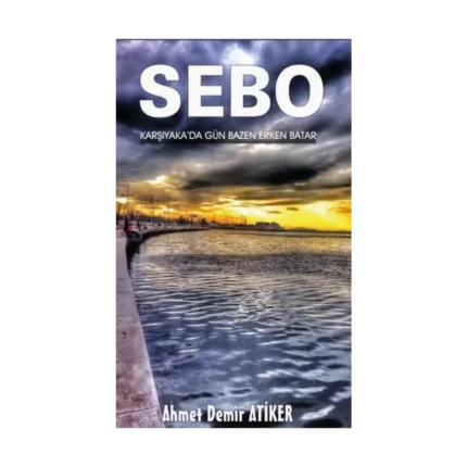 Sebo Karşıyaka'da Gün Bazen Erken Batar