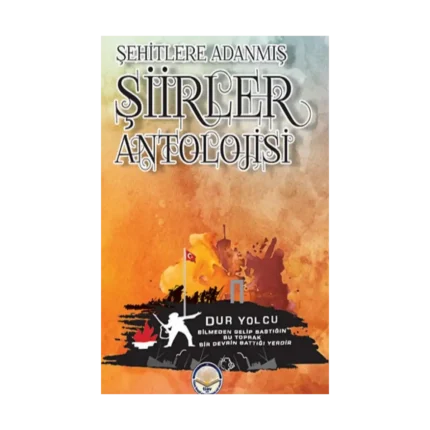 Şehitlere Adanmış Şiirler Antolojisi