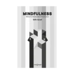 Mindfulness – Dikkat ve Farkındalık Stratejileri