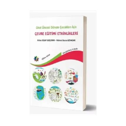 Okul Öncesi Dönem Çocukları İçin Çevre Eğitimi Etkinlikleri