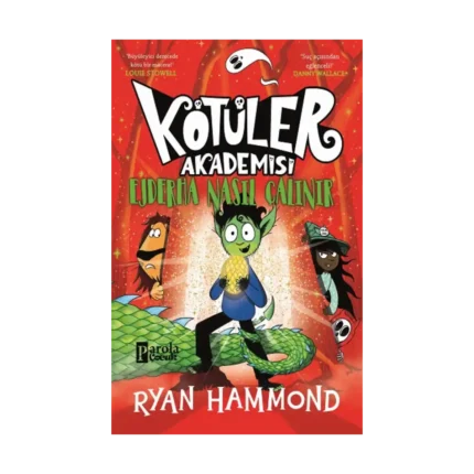 Kötüler Akademisi : Ejderha Nasıl Çalınır