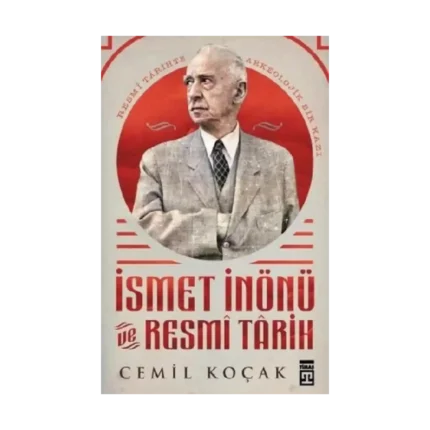 İsmet İnönü ve Resmi Tarih (Ciltli)