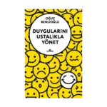 Duygularını Ustalıkla Yönet