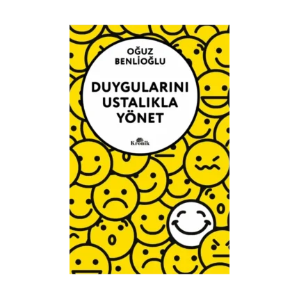 Duygularını Ustalıkla Yönet