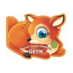 Geyik - Benim Hayvan Dostlarım (Ciltli)