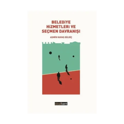 Belediye Hizmetleri ve Seçmen Davranışı