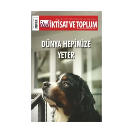 İktisat ve Toplum Dergisi 166. Sayı Dünya Hepimize Yeter