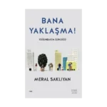 Bana Yaklaşma