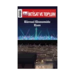 İktisat ve Toplum Dergisi 145. Sayı:Küresel Ekonomide Kaos